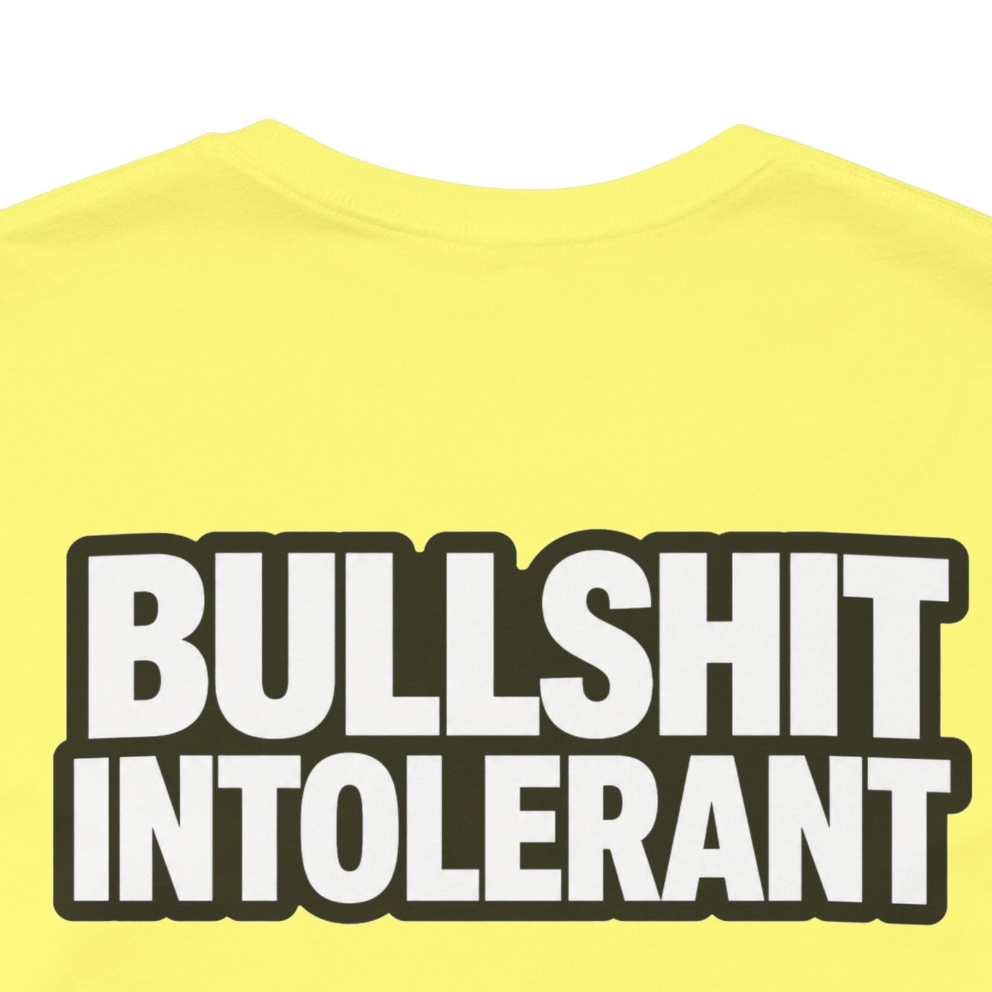 Bullshit Intolerant Graphic T-Shirt | Sarcastic No-BS Streetwear Tee