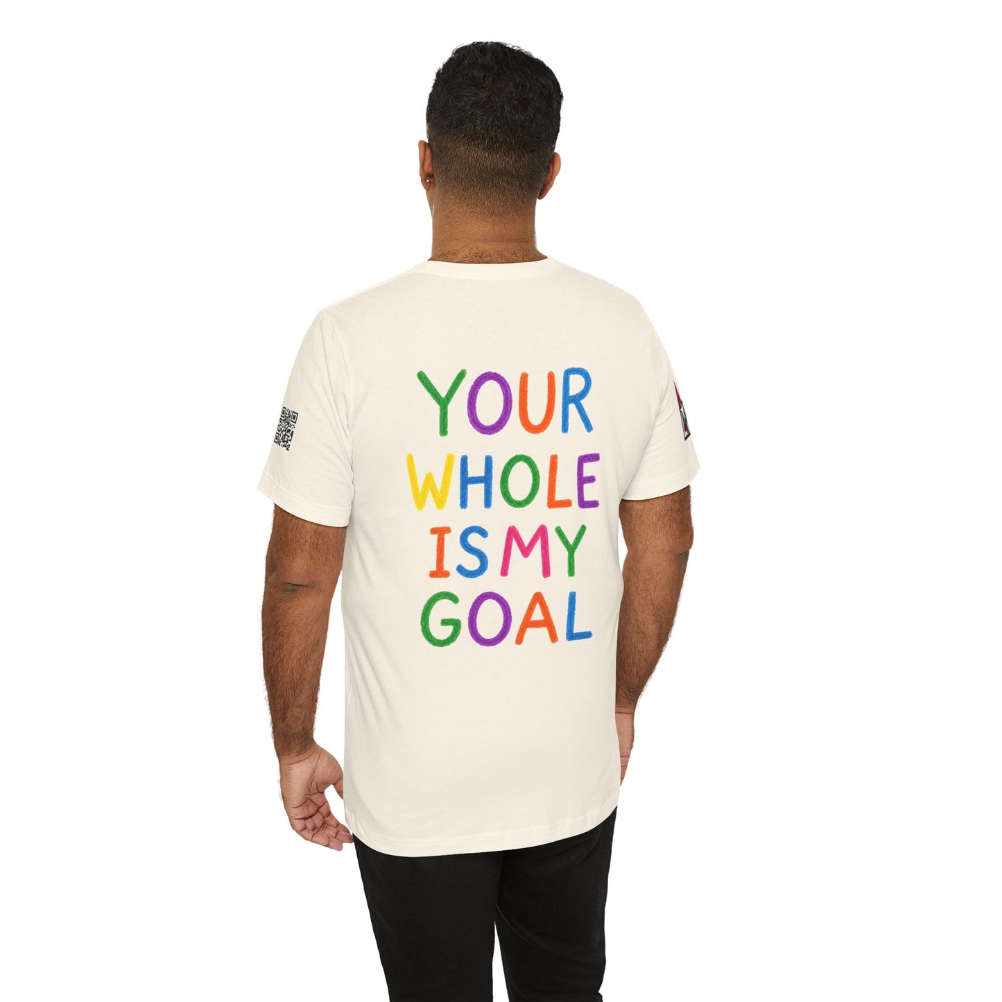 Your Whole Is My Goal Graphic T-Shirt | Funny Double Meaning Tee | Cheeky Streetwear