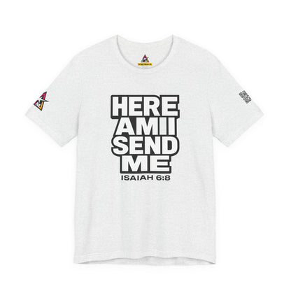 Here Am I, Send Me Graphic T-Shirt | Isaiah 6:8 Christian Tee | Faith Statement Shirt