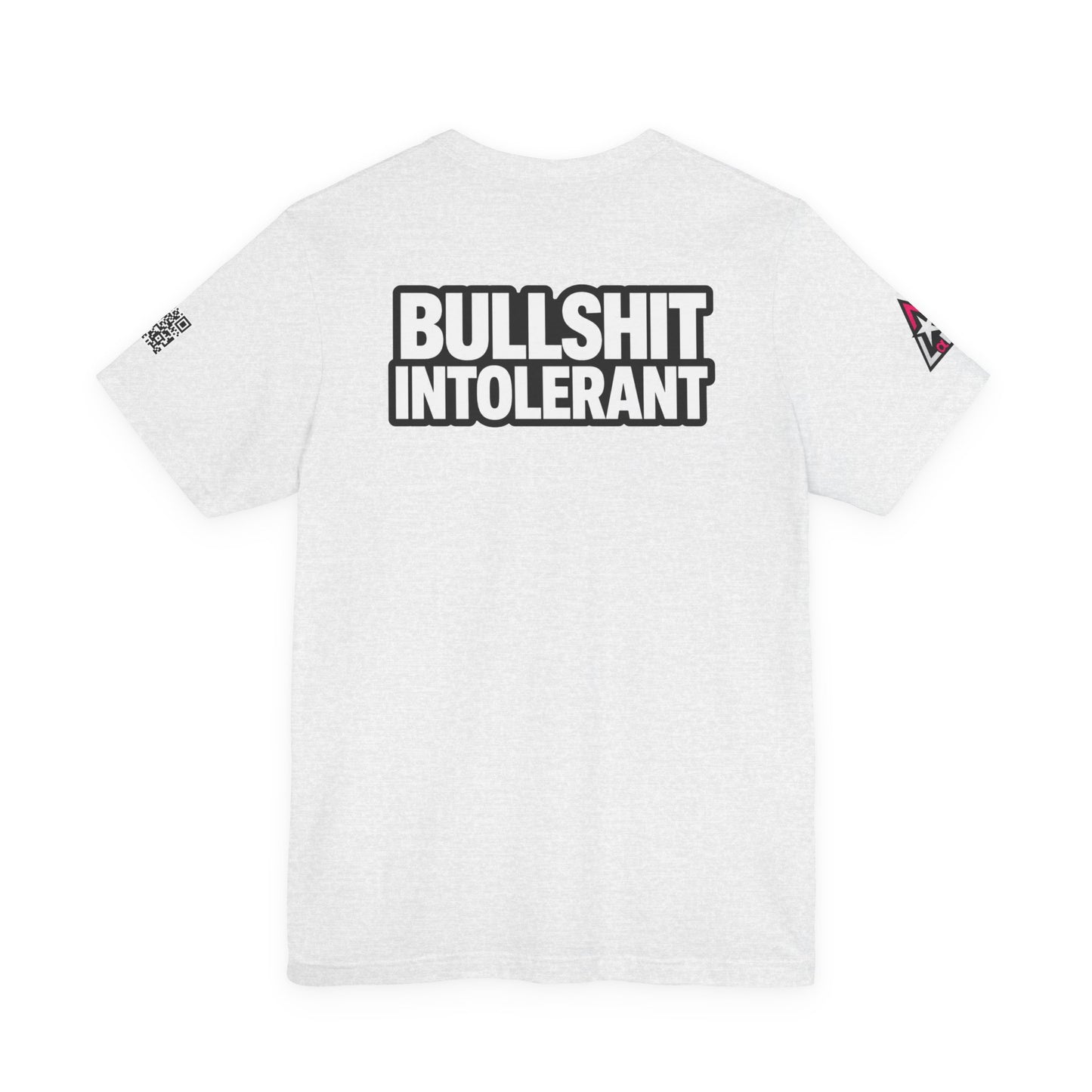 Bullshit Intolerant Graphic T-Shirt | Sarcastic No-BS Streetwear Tee