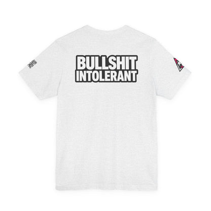 Bullshit Intolerant Graphic T-Shirt | Sarcastic No-BS Streetwear Tee