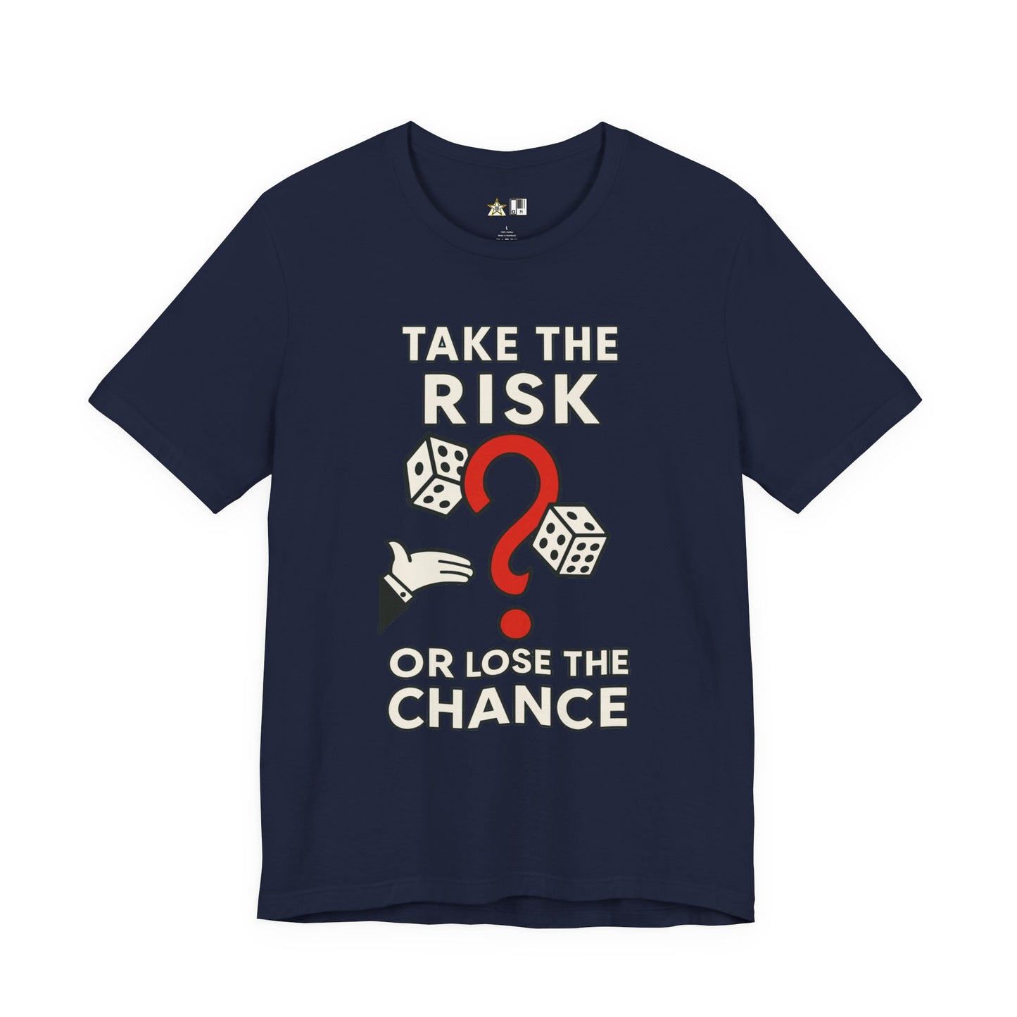 “TAKE THE RISK OR LOSE THE CHANCE,” Risk Over Regret – unisex streetwear graphic tee