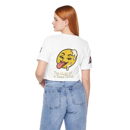 Too Much of a Good Thing Graphic T-Shirt | Funny Cheeky Tee | Playful Streetwear Shirt