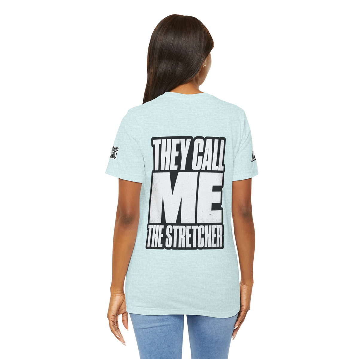 They Call Me the Stretcher Graphic T-Shirt | Funny Double Meaning Tee | Bold Streetwear Shirt