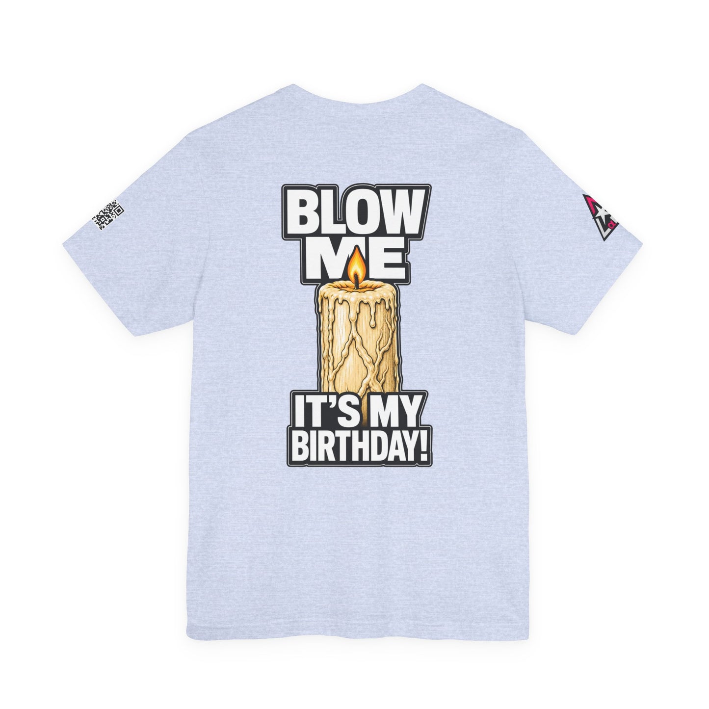 Blow Me, It’s My Birthday – Funny Birthday Candle Graphic Tee