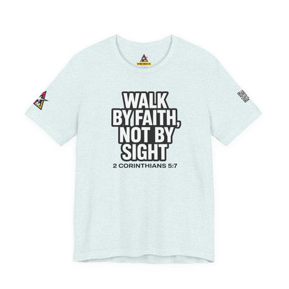 Walk by Faith, Not by Sight Graphic T-Shirt | 2 Corinthians 5:7 Christian Tee | Faith Streetwear