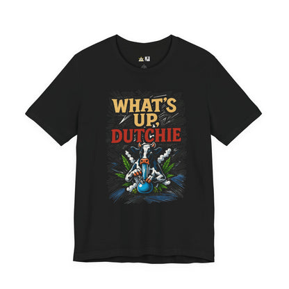 What’s Up, Dutchie – Unisex Streetwear Graphic Tee