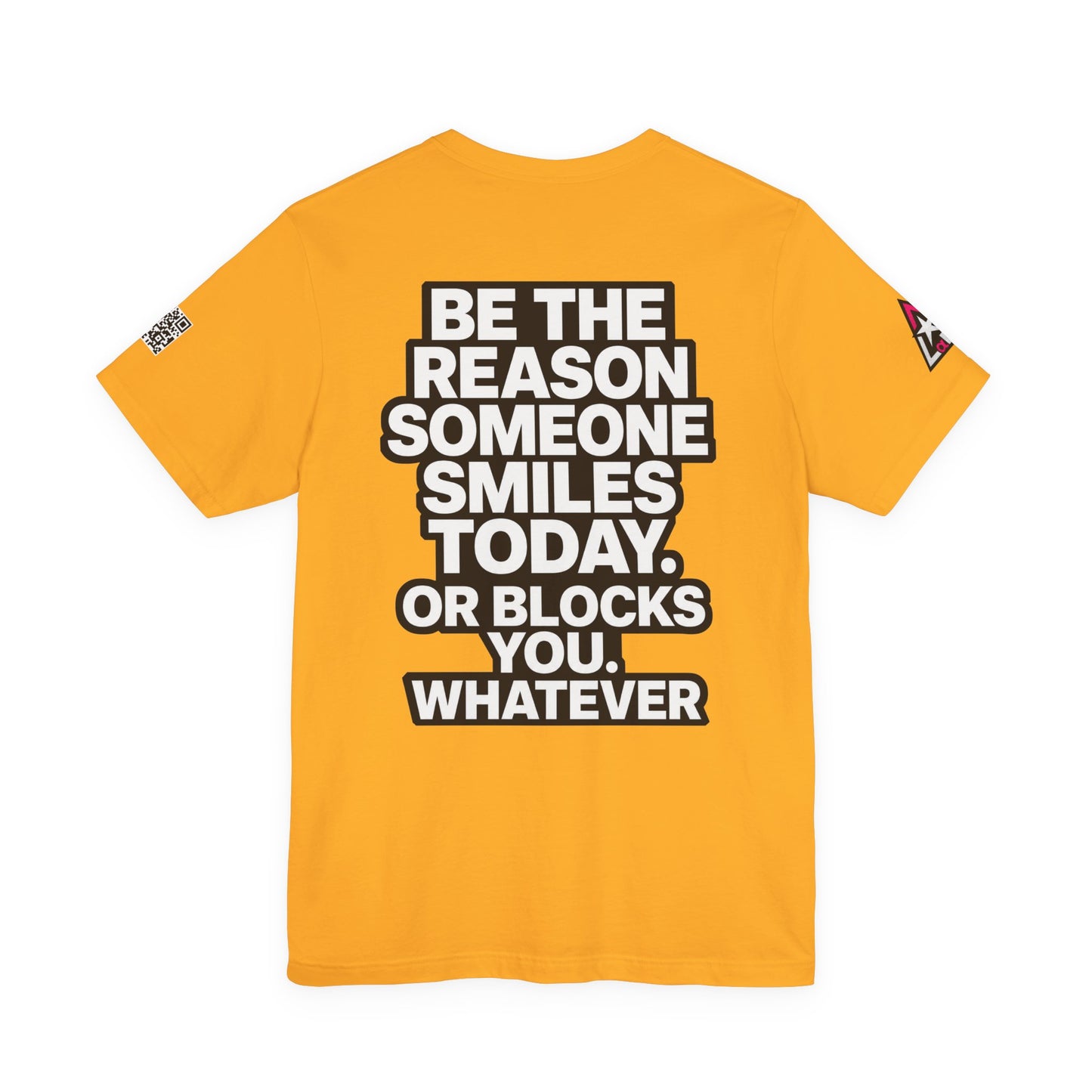 Be the Reason Someone Smiles Today… Or Blocks You – Funny Sarcastic Graphic Tee