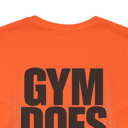Gym Does Matter Graphic T-Shirt | Funny Fitness Tee | Gym Streetwear Shirt