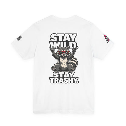 Stay Wild, Stay Trashy – Funny Raccoon Graphic Tee