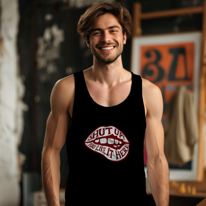 Shut Up You Like It Here Graphic Tank Top product type