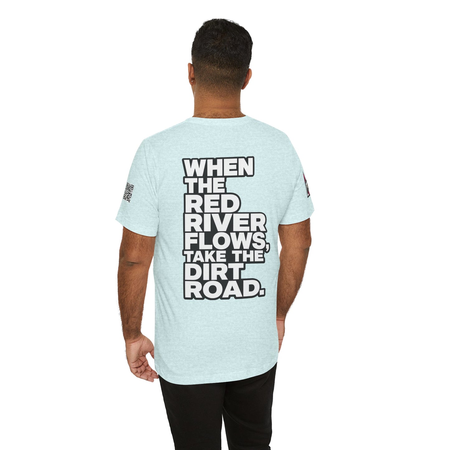 When the Red River Flows, Take the Dirt Road – Funny Adult Humor Graphic Tee