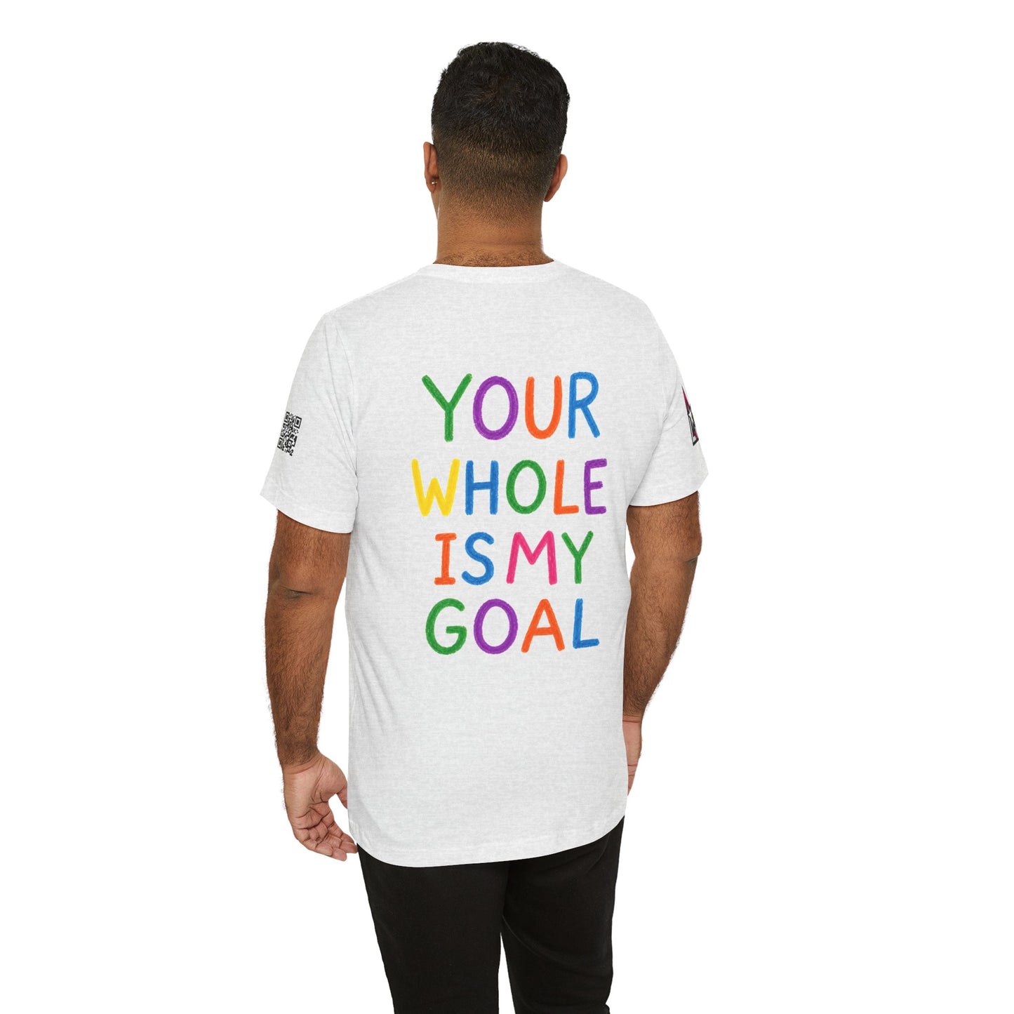 Your Whole Is My Goal Graphic T-Shirt | Funny Double Meaning Tee | Cheeky Streetwear