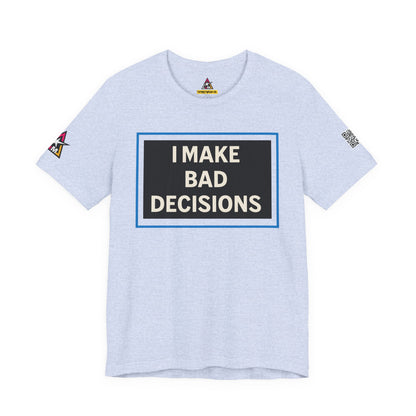 I MAKE BAD DECISIONS | Funny Las Vegas Graphic Tee | Party & Casino Streetwear