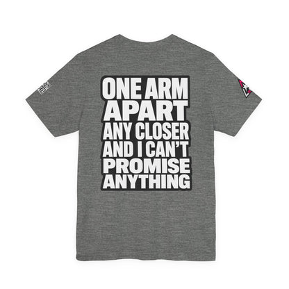 One Arm Apart – Funny Personal Space Graphic Tee