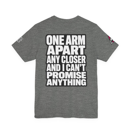 One Arm Apart – Funny Personal Space Graphic Tee
