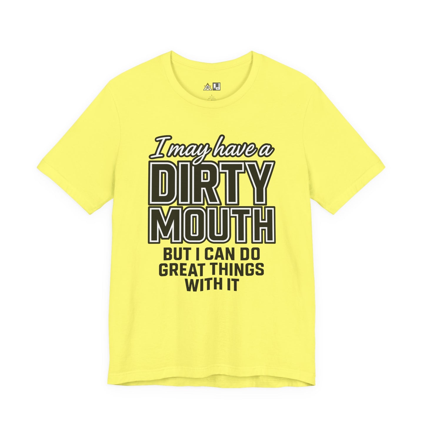 Dirty Mouth Confidence Tee – Unisex Streetwear Graphic Tee