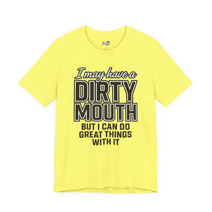 Dirty Mouth Confidence Tee – Unisex Streetwear Graphic Tee