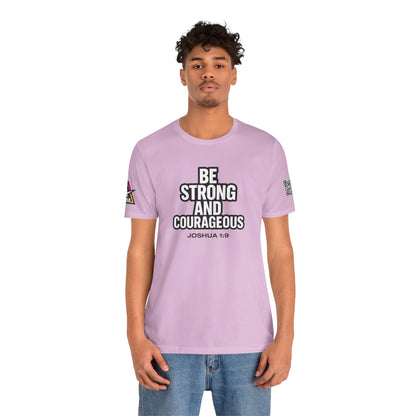 Be Strong and Courageous Graphic T-Shirt | Joshua 1:9 Christian Tee | Faith & Strength Streetwear