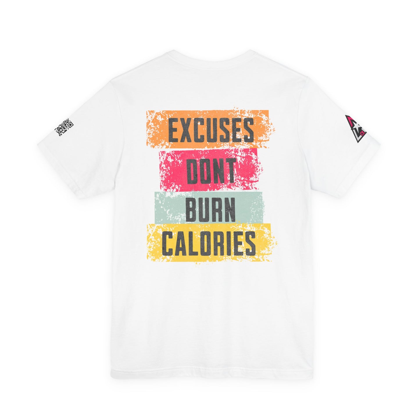 Excuses Don’t Burn Calories Graphic T-Shirt | Fitness Motivation Tee | Gym Streetwear Shirt