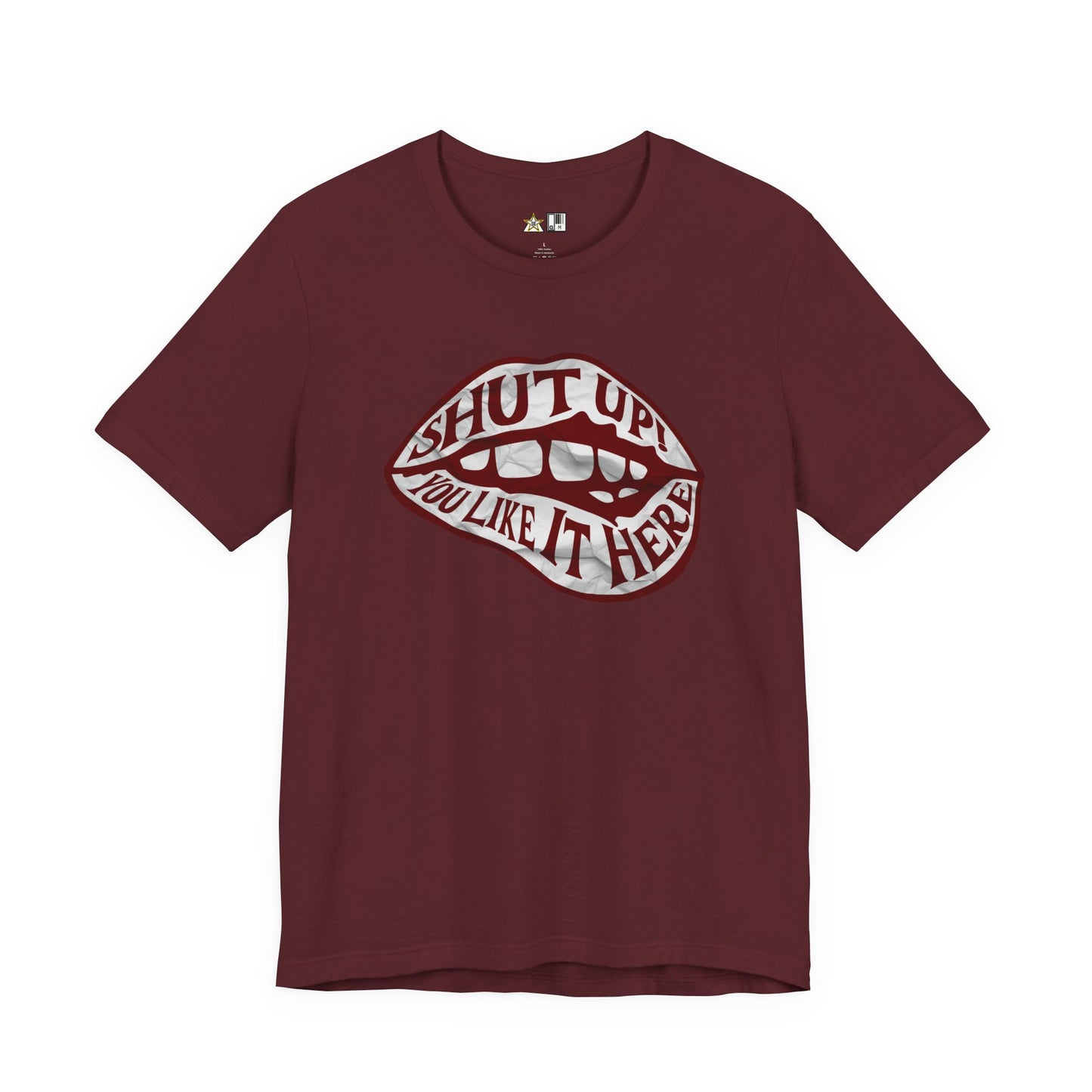 Shut Up Ou Like it here – unisex streetwear graphic tee