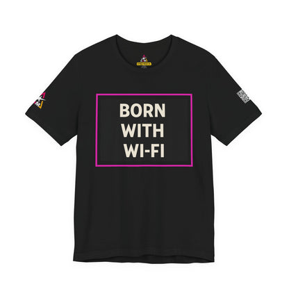 BORN WITH WI-FI | Funny Millennial Graphic Tee | Tech Humor Streetwear