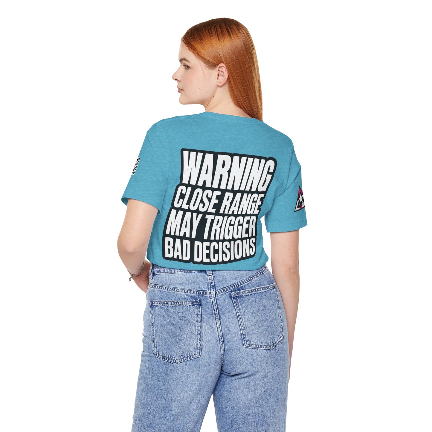 Warning Close Range May Trigger Bad Decisions – Funny Flirty Graphic Tee