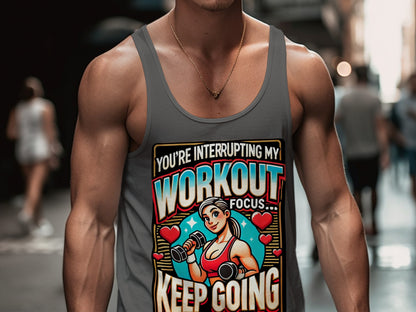 You're Interrupting My Workout Focus Keep Going product