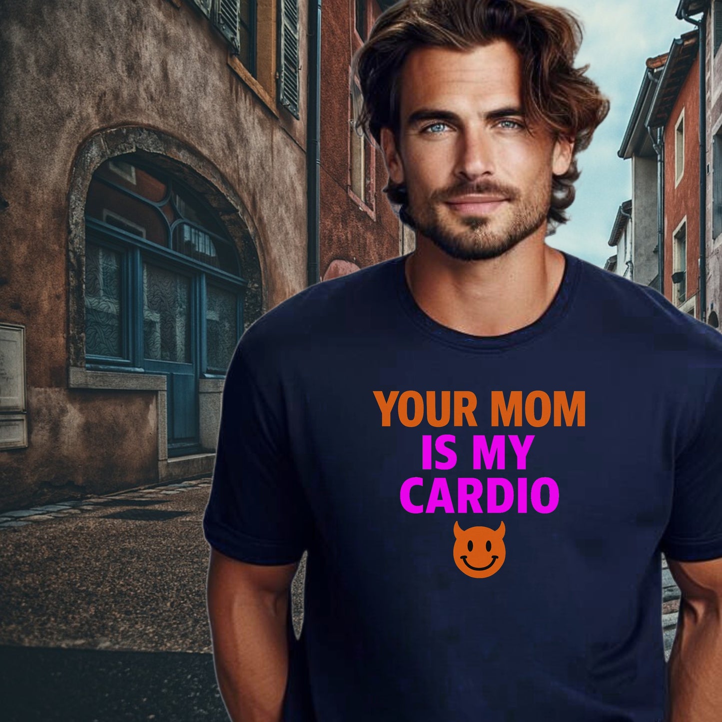 Your Mom Is My Cardio Funny Graphic T-Shirt