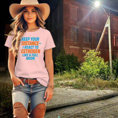 Keep Your Distance I React to Estrogen T-shirt