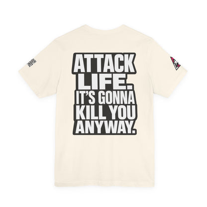 Attack Life – It’s Gonna Kill You Anyway Graphic Tee