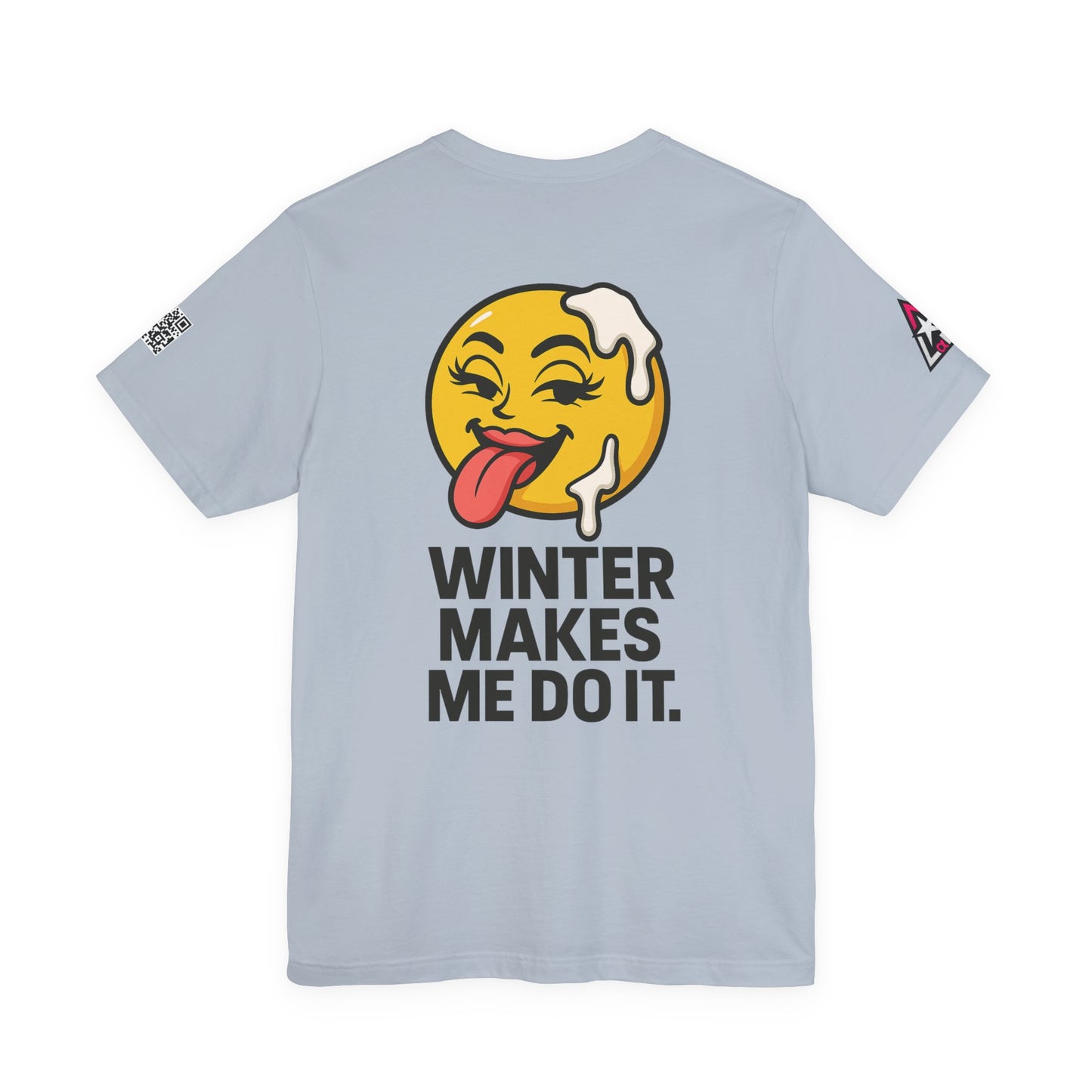 Winter Makes Me Do It Graphic T-Shirt | Funny Winter Tee | Cheeky Snow Lover Shirt