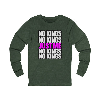 No Kings Just Me Long Sleeve Tee — Feminist Empowerment Shirt