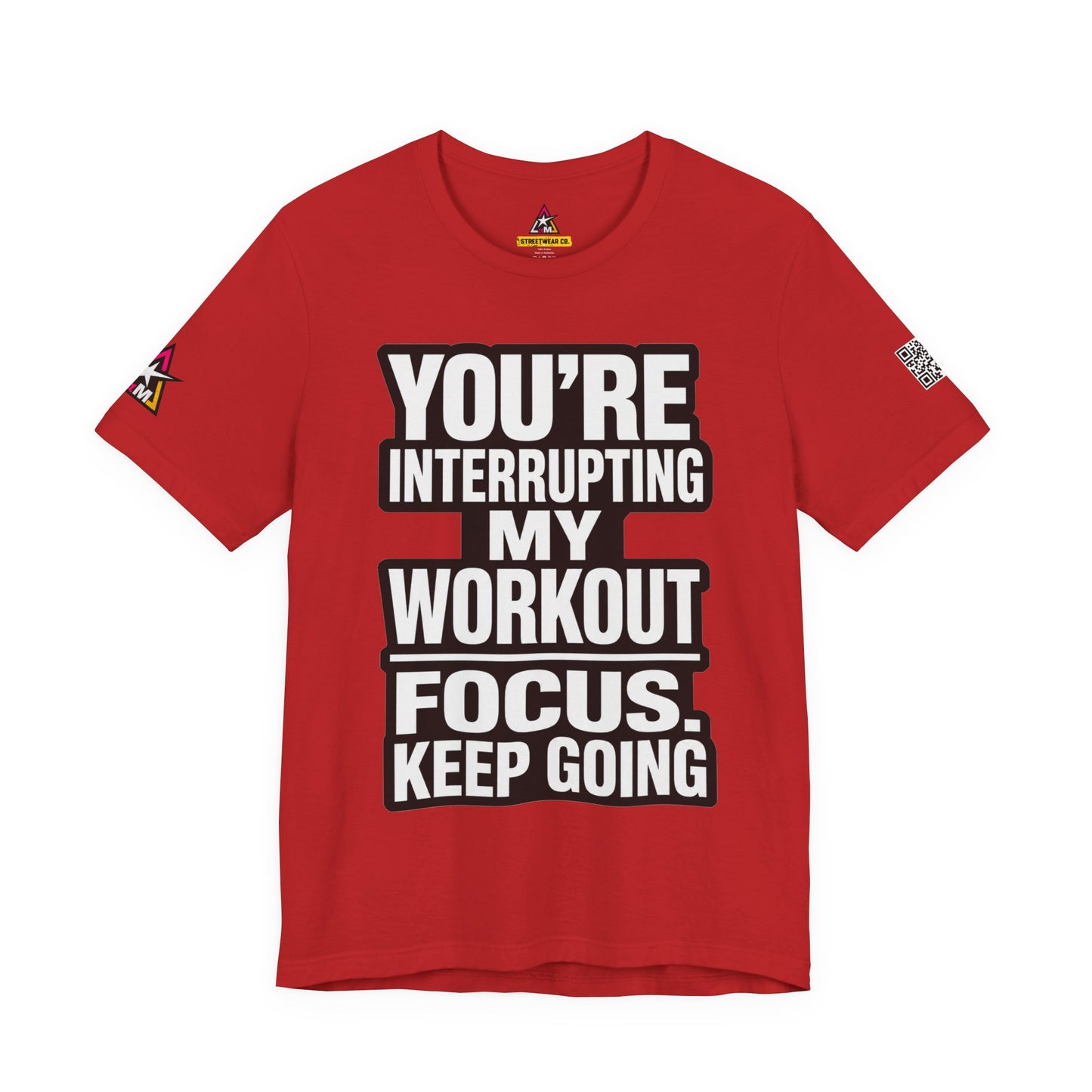 You’re Interrupting My Workout Graphic T-Shirt | Focus Keep Going Gym Tee | Fitness Streetwear