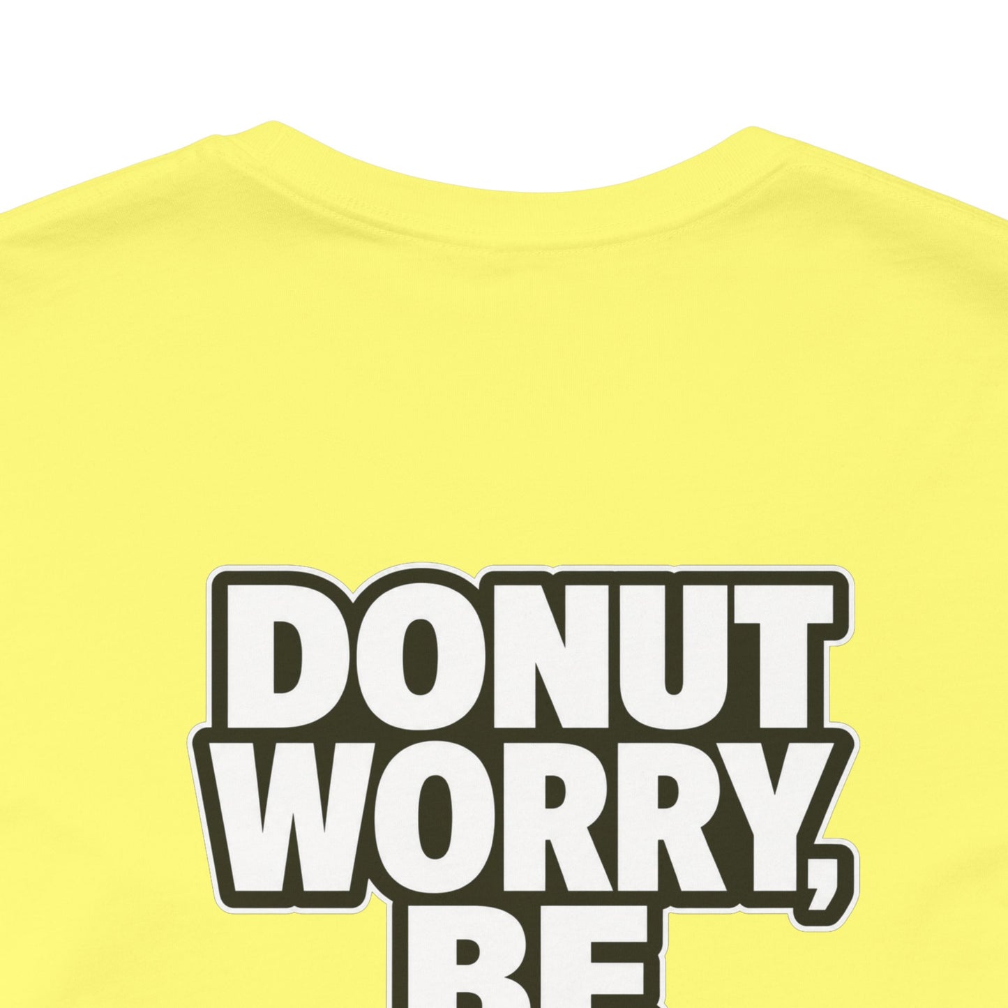 Donut Worry, Be Happy – Funny Donut Graphic Tee
