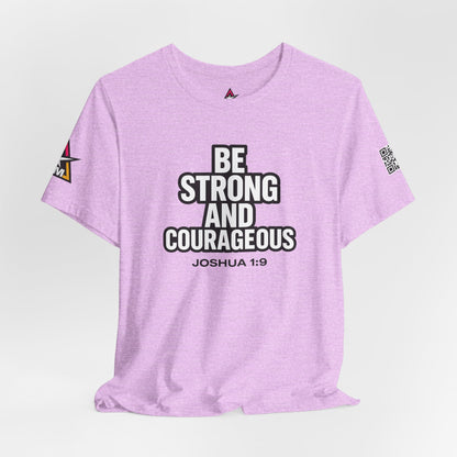 Be Strong and Courageous Graphic T-Shirt | Joshua 1:9 Christian Tee | Faith & Strength Streetwear