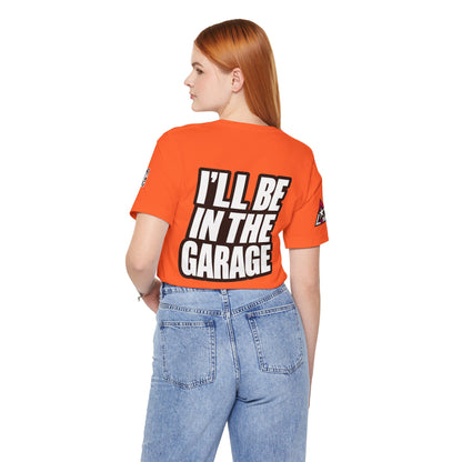 I’ll Be in the Garage Graphic T-Shirt | Mechanic & Car Guy Tee | Garage Life Streetwear