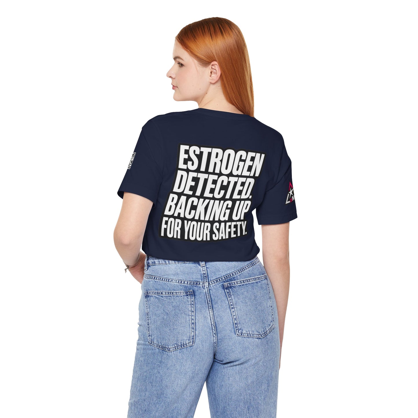 Estrogen Detected Backing Up for Your Safety – Funny Relationship Graphic Tee