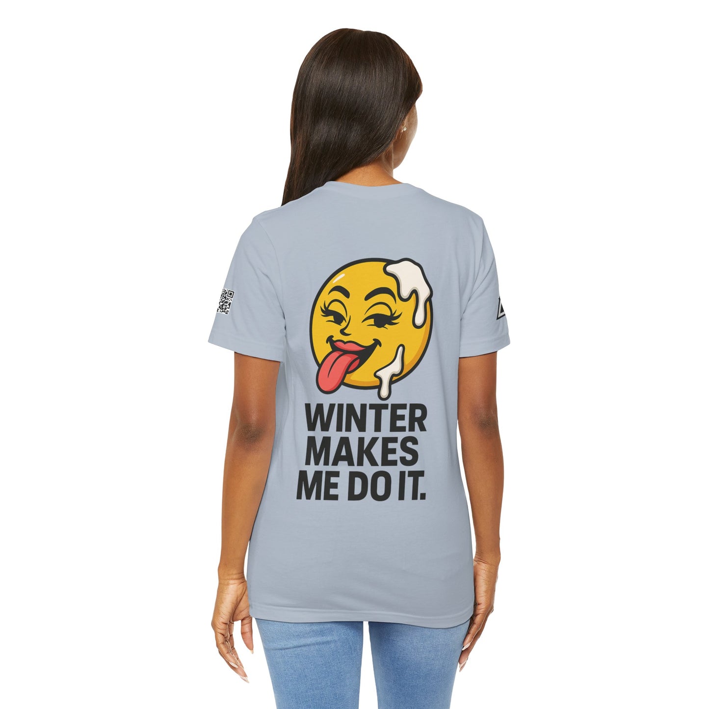 Winter Makes Me Do It Graphic T-Shirt | Funny Winter Tee | Cheeky Snow Lover Shirt