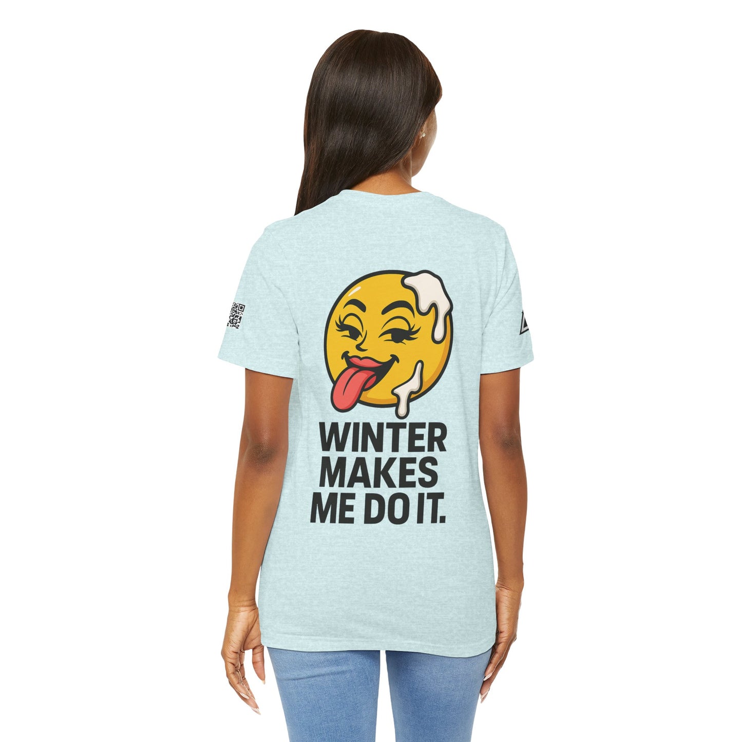 Winter Makes Me Do It Graphic T-Shirt | Funny Winter Tee | Cheeky Snow Lover Shirt