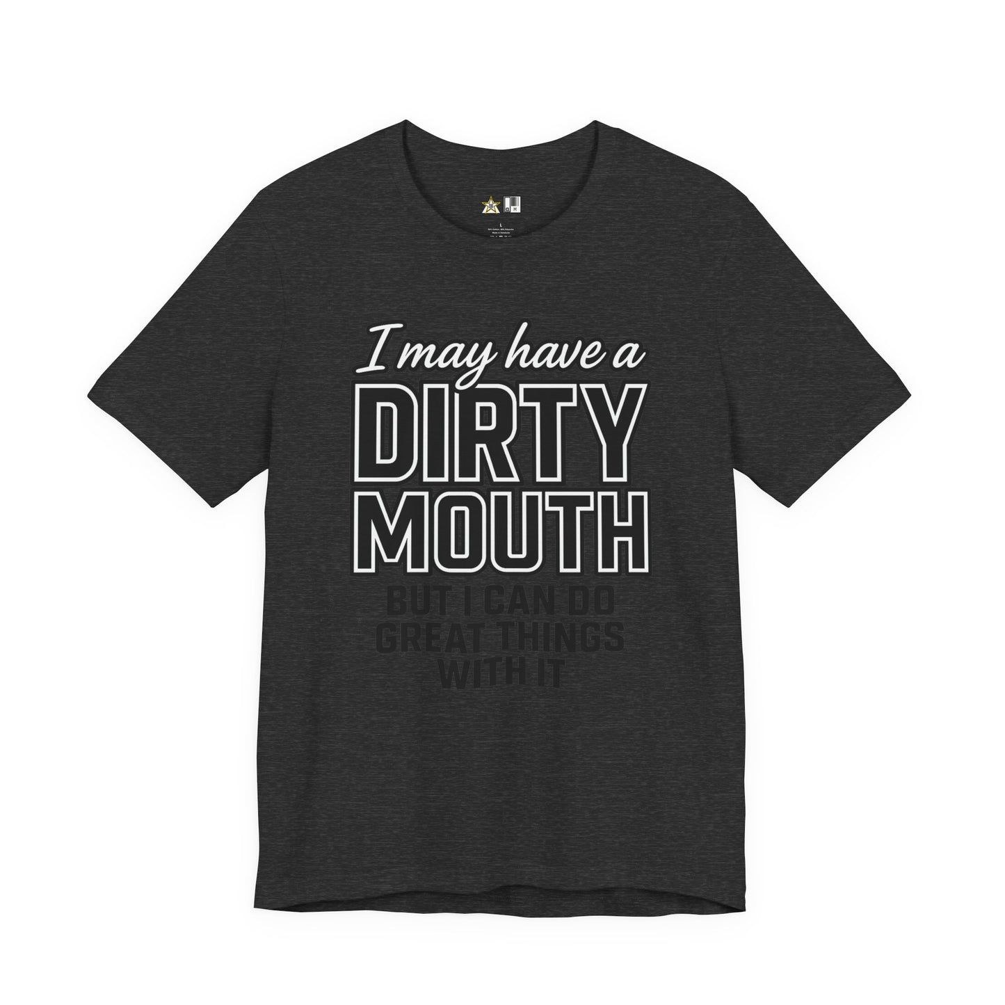 Dirty Mouth Confidence Tee – Unisex Streetwear Graphic Tee