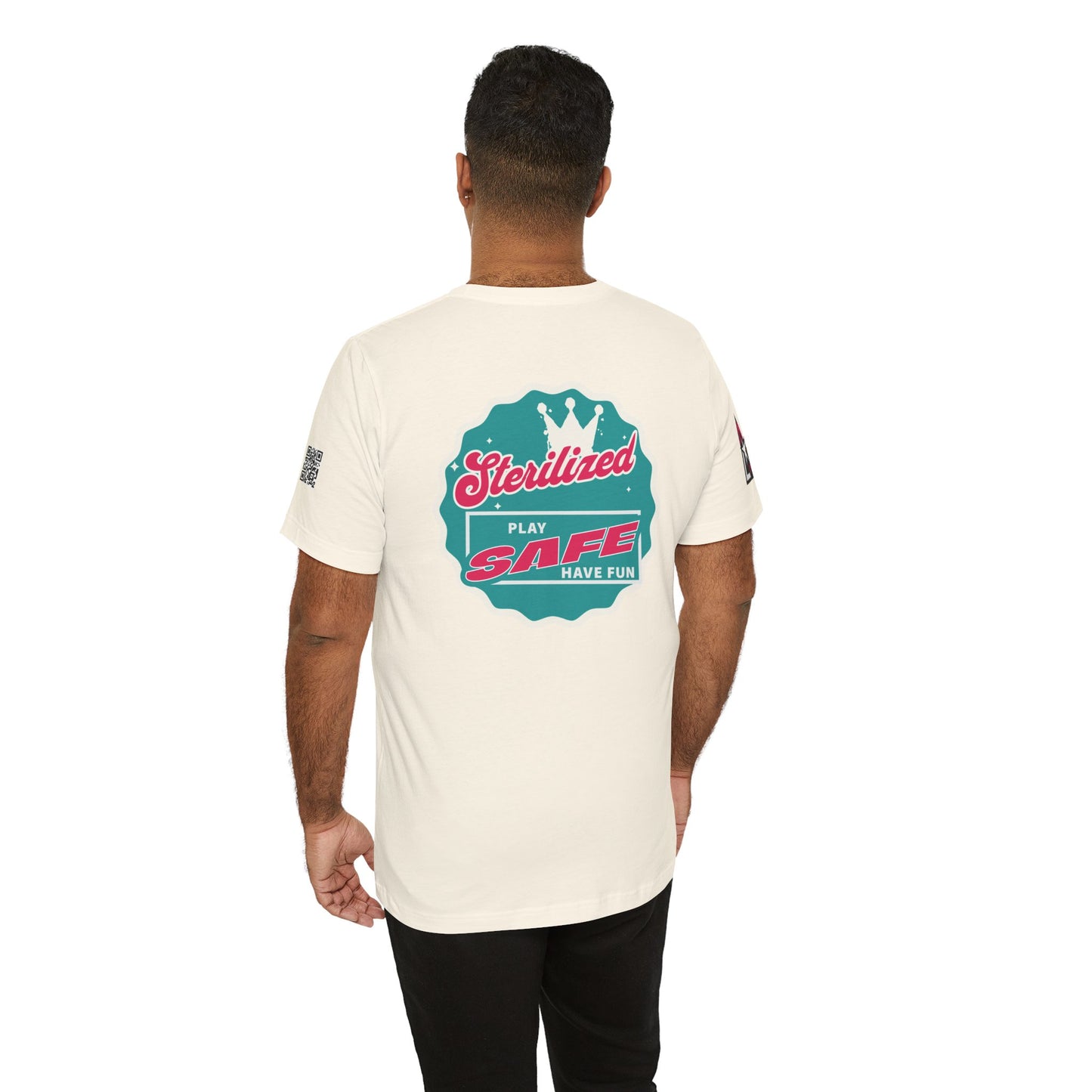 STERILIZED – Play Safe Have Fun Unisex Streetwear Graphic Tee