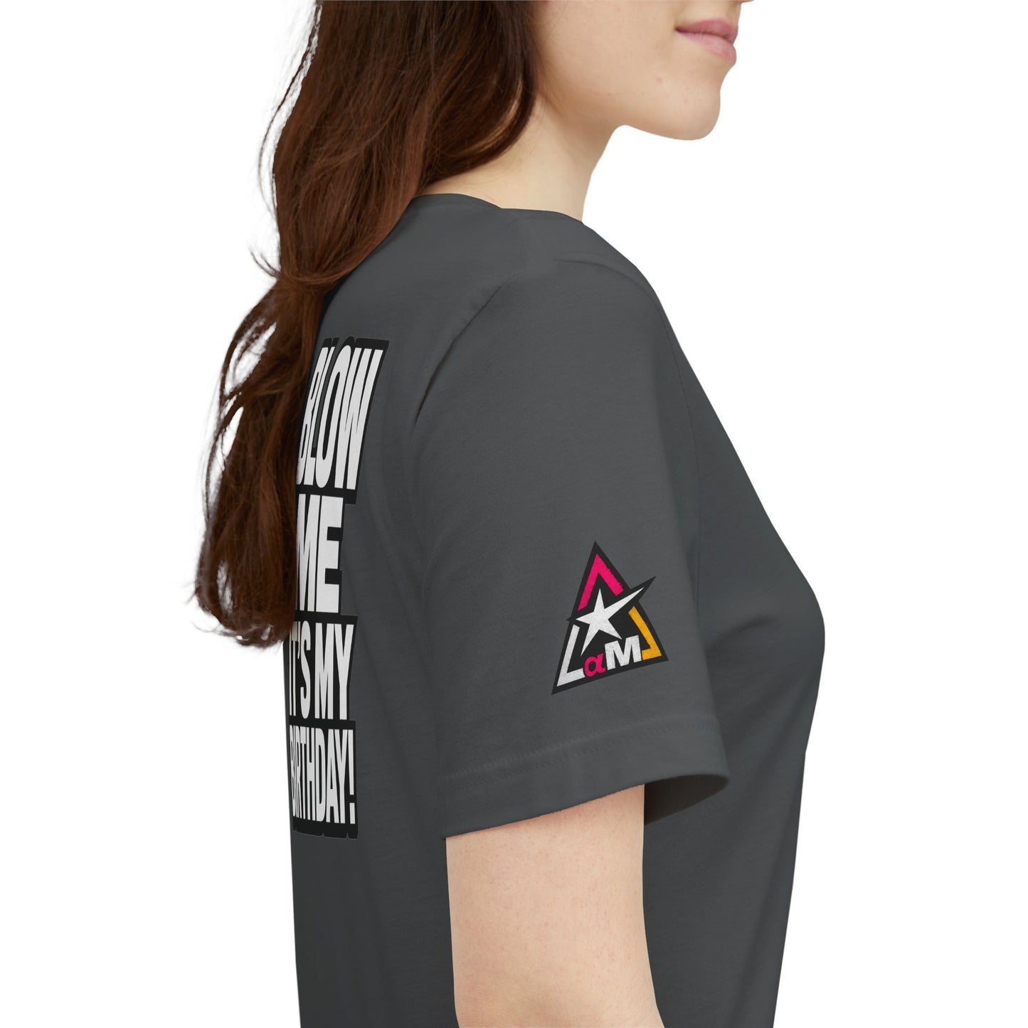 Blow Me, It’s My Birthday – Funny Birthday Graphic Tee