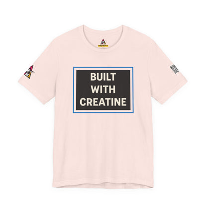 Built With Creatine Graphic T-Shirt | Gym Streetwear Tee | Bodybuilding & Fitness Shirt