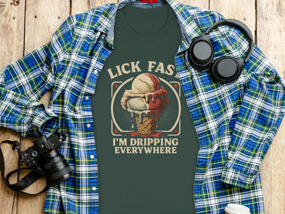 Lick Fast I'm Dripping Everywhere Ice Cream T-Shirt