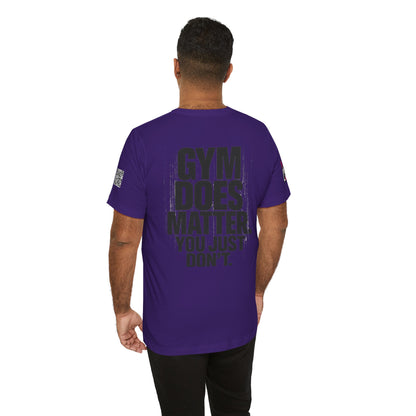 Gym Does Matter Graphic T-Shirt | Funny Fitness Tee | Gym Streetwear Shirt
