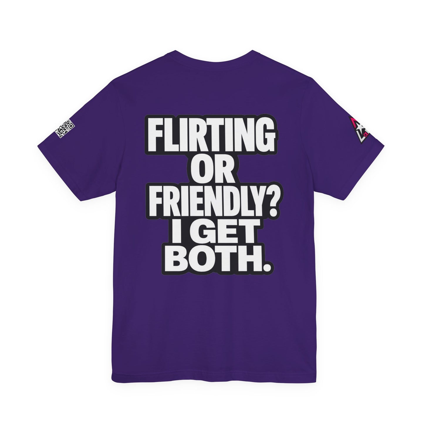Flirting or Friendly? I Get Both – Funny Dating Graphic Tee