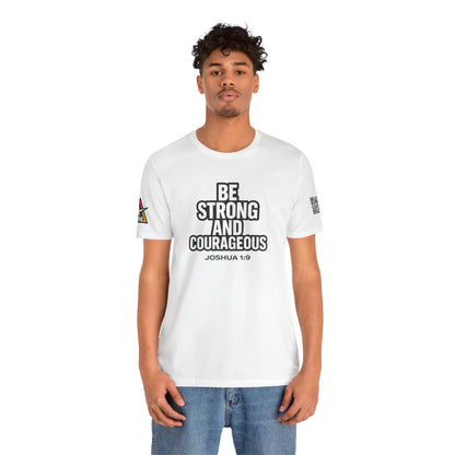 Be Strong and Courageous Graphic T-Shirt | Joshua 1:9 Christian Tee | Faith & Strength Streetwear