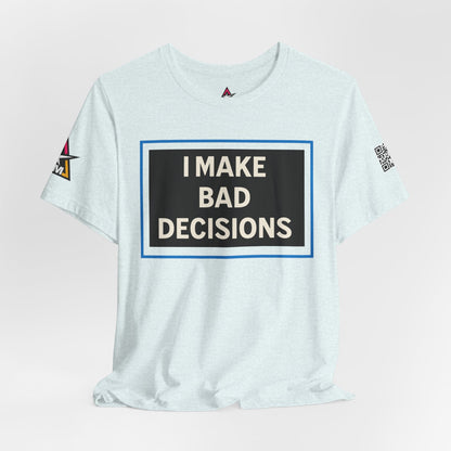 I MAKE BAD DECISIONS | Funny Las Vegas Graphic Tee | Party & Casino Streetwear