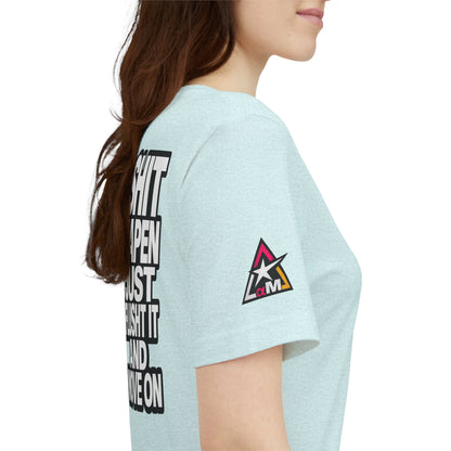Shit Happens Graphic T-Shirt | Flush It & Move On Sarcastic Tee